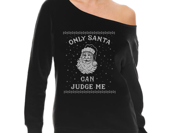 Only Santa Can Judge Me