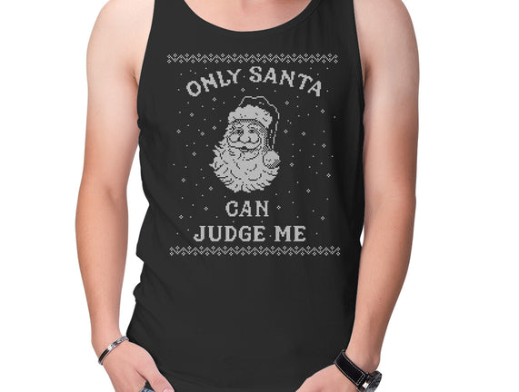 Only Santa Can Judge Me