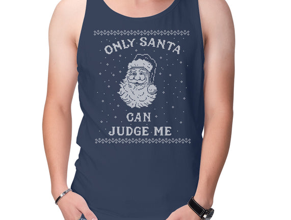 Only Santa Can Judge Me