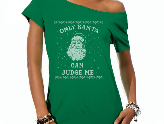 Only Santa Can Judge Me