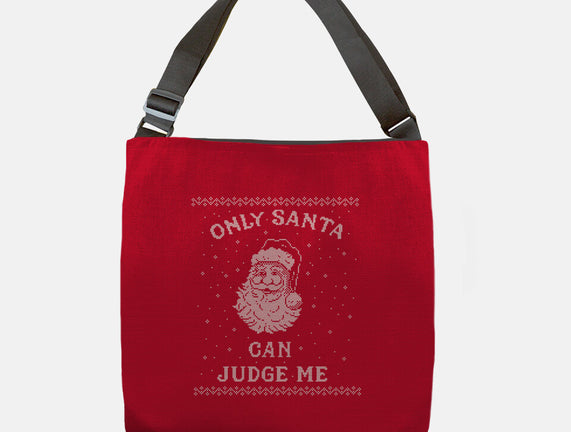 Only Santa Can Judge Me