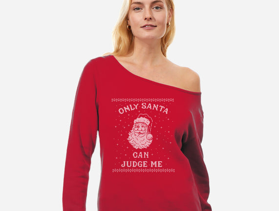 Only Santa Can Judge Me