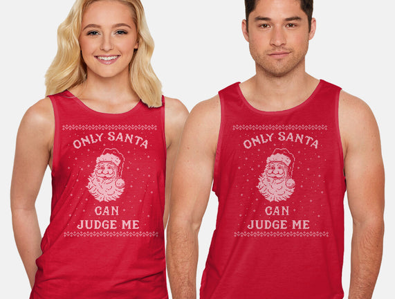 Only Santa Can Judge Me