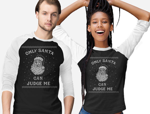 Only Santa Can Judge Me