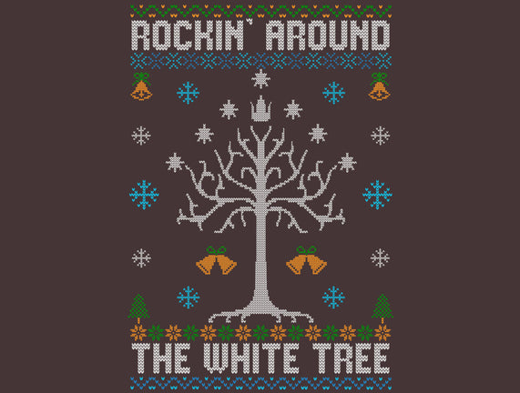 Rockin Around The White Tree