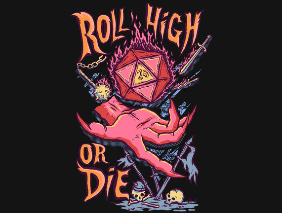 Roll High Or Die Evil