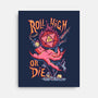 Roll High Or Die Evil-None-Stretched-Canvas-marsdkart