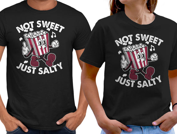 Not Sweet Just Salty