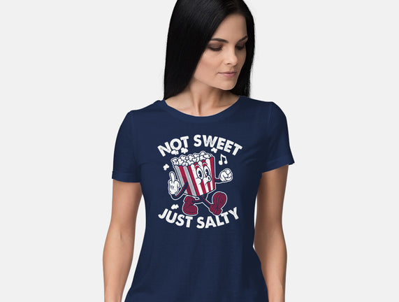 Not Sweet Just Salty