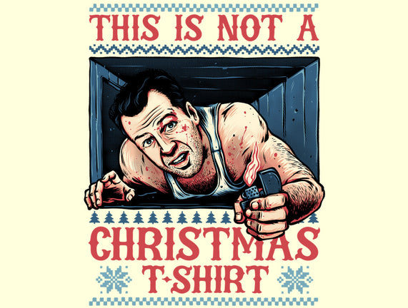 Not A Christmas Tshirt