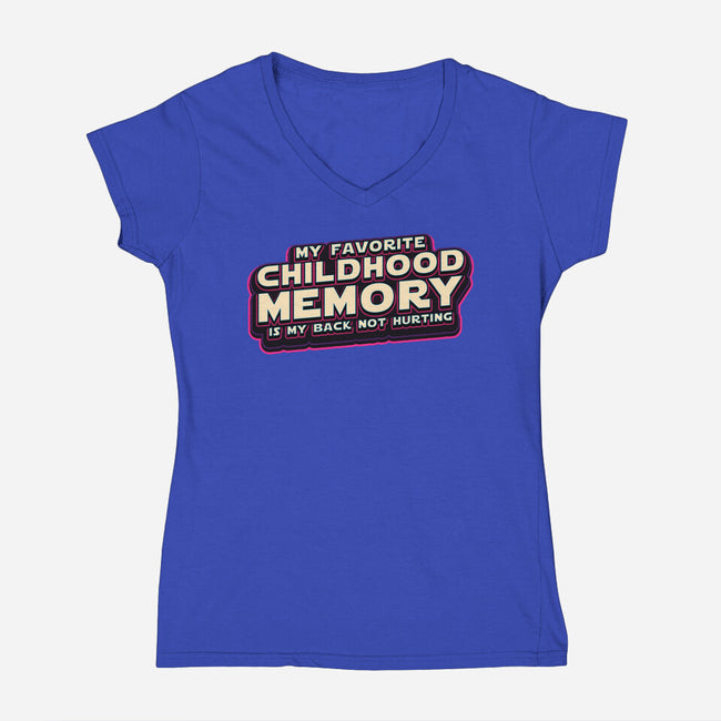 My Favorite Childhood Memory-Womens-V-Neck-Tee-Whimsical Thinker