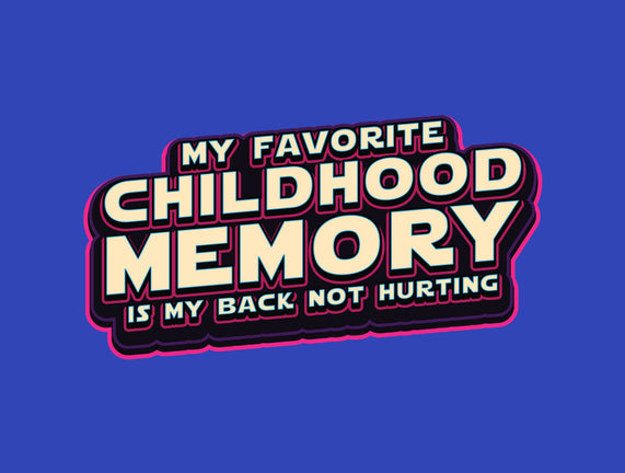 My Favorite Childhood Memory