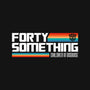 Forty Something-None-Stretched-Canvas-BadBox