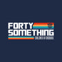 Forty Something-None-Mug-Drinkware-BadBox