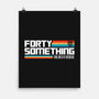 Forty Something-None-Matte-Poster-BadBox