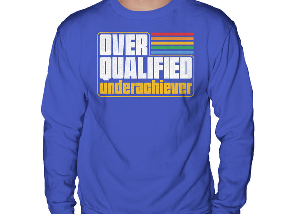 Overqualified Underachiever