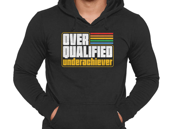 Overqualified Underachiever