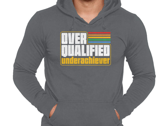 Overqualified Underachiever