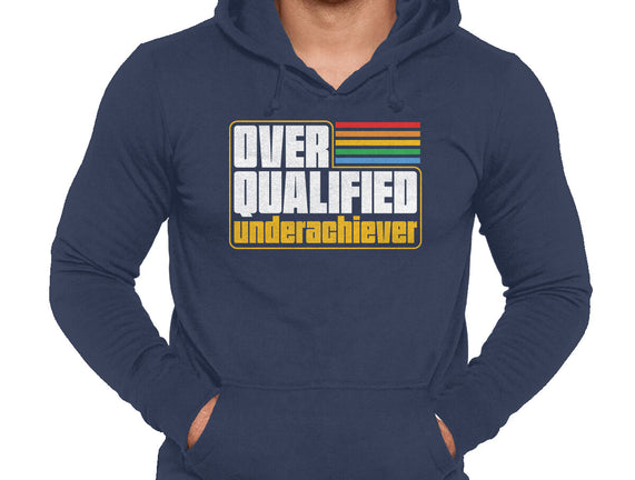 Overqualified Underachiever