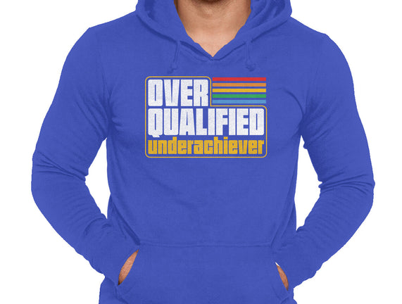 Overqualified Underachiever