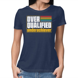 Overqualified Underachiever
