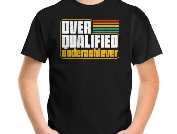 Overqualified Underachiever