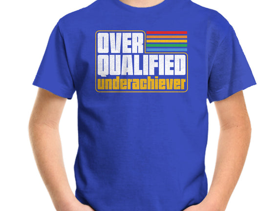 Overqualified Underachiever