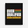 Overqualified Underachiever-None-Stretched-Canvas-Studio Mootant