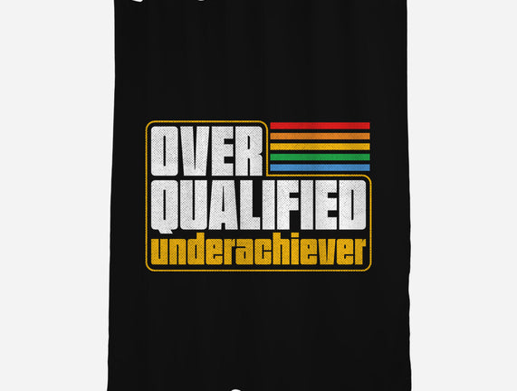 Overqualified Underachiever