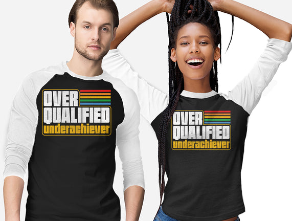 Overqualified Underachiever