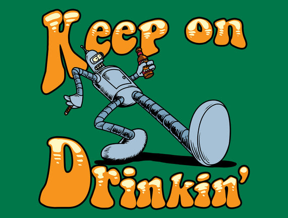 Keep On Drinkin