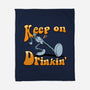 Keep On Drinkin-None-Fleece-Blanket-joerawks