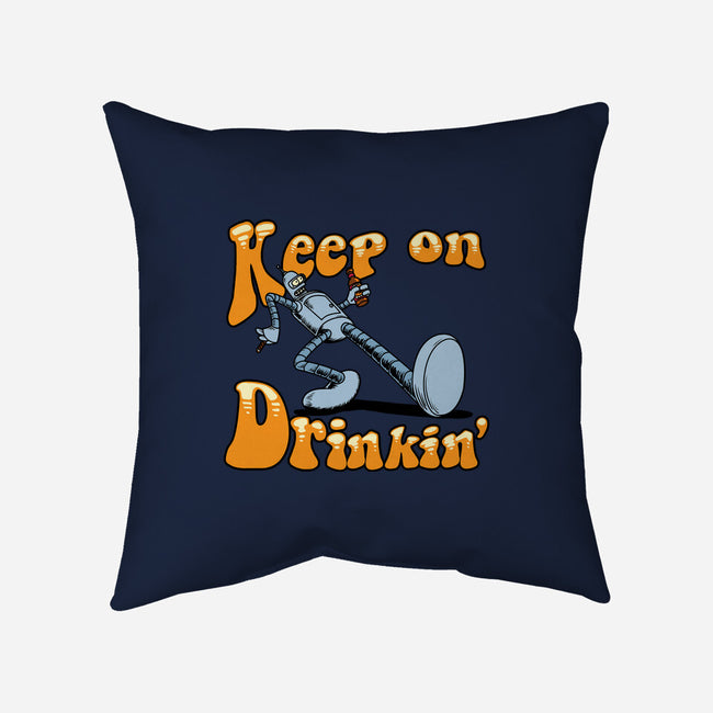 Keep On Drinkin-None-Removable Cover w Insert-Throw Pillow-joerawks