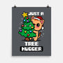 Just A Tree Hugger-None-Matte-Poster-Boggs Nicolas