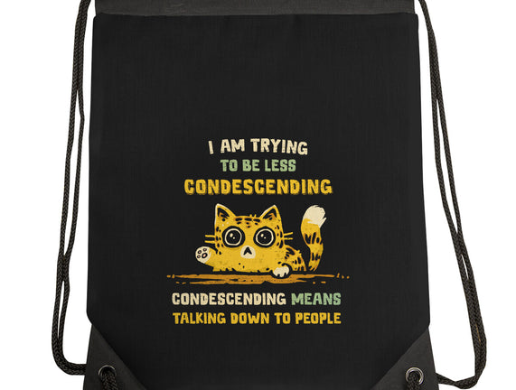 Trying To Be Less Condescending