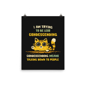 Trying To Be Less Condescending