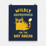 Wildly Unprepared-None-Matte-Poster-kg07