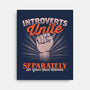 Introverts Unite Separately-None-Stretched-Canvas-koalastudio