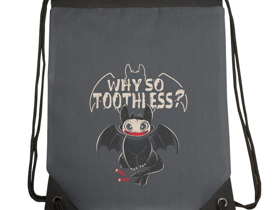 Why So Toothless