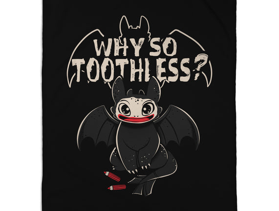 Why So Toothless