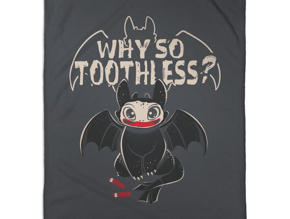 Why So Toothless