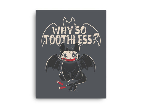 Why So Toothless