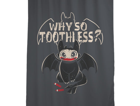 Why So Toothless