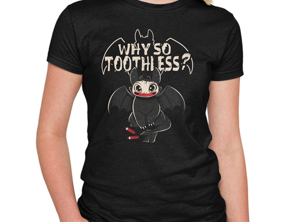 Why So Toothless