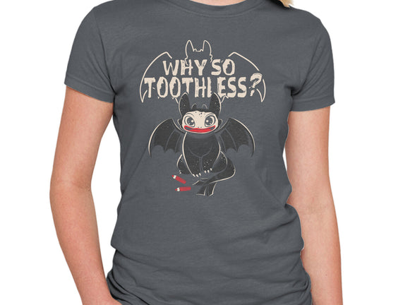 Why So Toothless