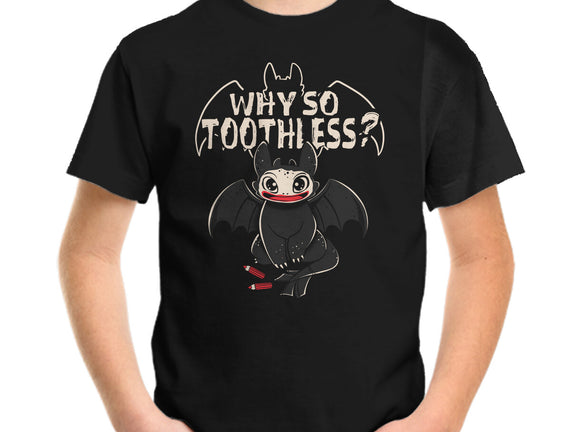 Why So Toothless