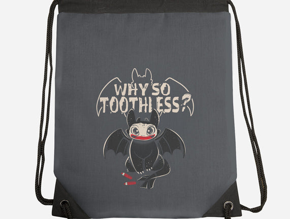 Why So Toothless