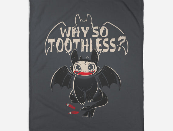 Why So Toothless