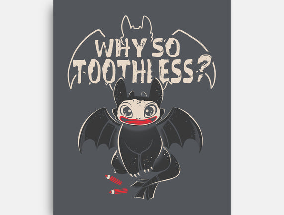 Why So Toothless