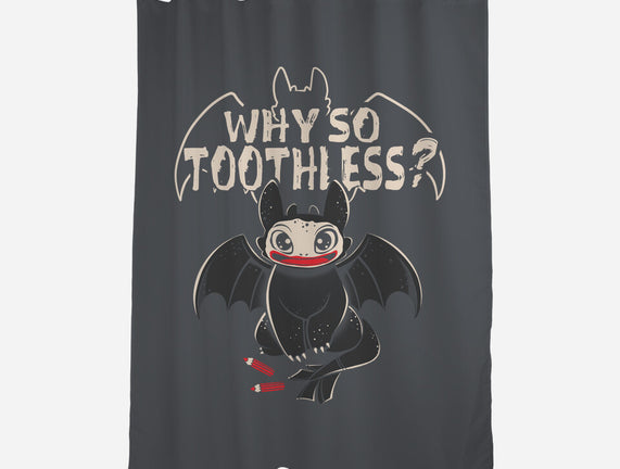 Why So Toothless